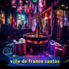 ville de france santos